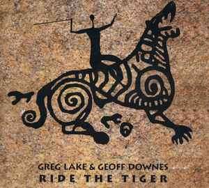 Greg Lake & Geoff Downes - Ride The Tiger (CD, Album)