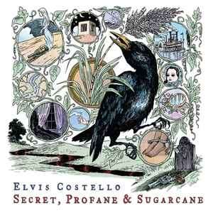 Elvis Costello - Secret, Profane & Sugarcane (CD, Album)
