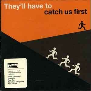 Various - They'll Have To Catch Us First (CD, Comp, Smplr)