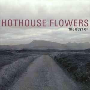 Hothouse Flowers - The Best Of (CD, Comp)