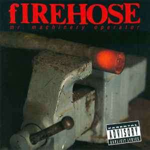 fIREHOSE - Mr. Machinery Operator (CD, Album)
