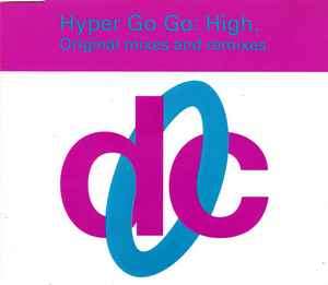 Hyper Go Go - High (Original Mixes And Remixes) (CD, Single)