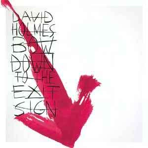 David Holmes - Bow Down To The Exit Sign (CD, Album)