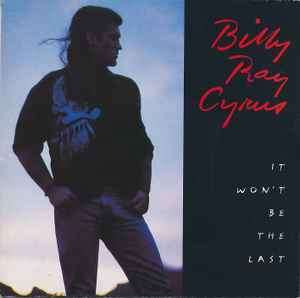 Billy Ray Cyrus - It Won't Be The Last (CD, Album)