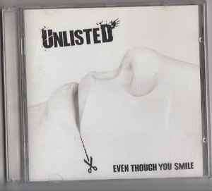 Unlisted - Even Though You Smile (CD, Album)