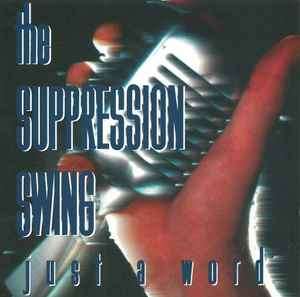 The Suppression Swing - Just A Word (CD, EP)