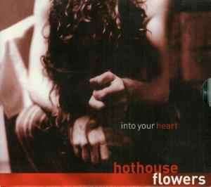 Hothouse Flowers - Into Your Heart (CD, Album)