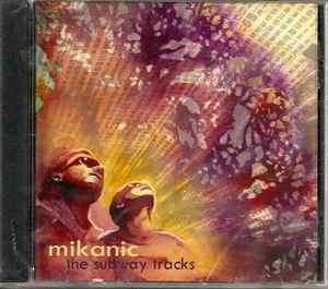 Mikanic - The Subway Tracks  (CD, Album, Comp)