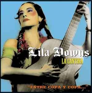 Lila Downs - La Cantina "Entre Copa Y Copa..." (CD, Album, Copy Prot.)