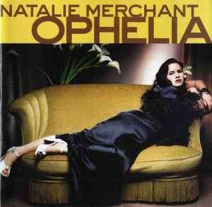 Natalie Merchant - Ophelia (HDCD, Album)