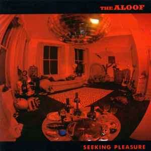 The Aloof - Seeking Pleasure (CD, Album)
