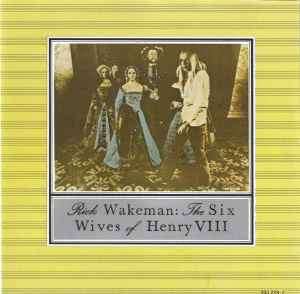 Rick Wakeman - The Six Wives Of Henry VIII (CD, Album, RE)