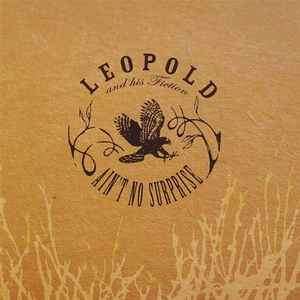 Leopold And His Fiction - Ain't No Surprise (CD, Album)