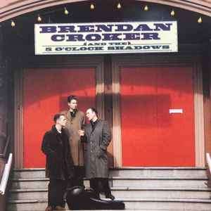 Brendan Croker And The 5 O'Clock Shadows - Brendan Croker And The 5 O'Clock Shadows (CD, Album)
