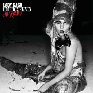 Lady Gaga - Born This Way - The Remix (CD, Comp)