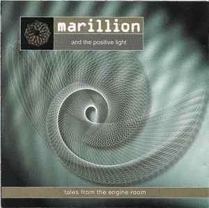Marillion And The Positive Light - Tales From The Engine Room (CD, Album, RE, Opt)