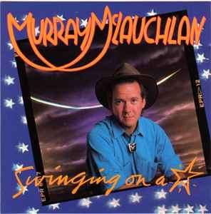 Murray McLauchlan - Swinging On A Star (CD, Album)