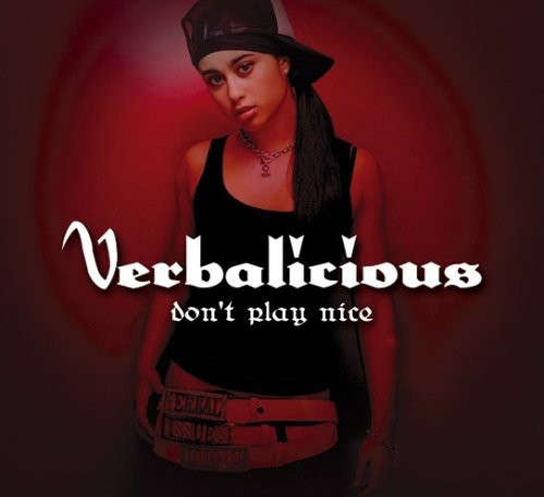 Verbalicious - Don't Play Nice (CD, Single, Enh)
