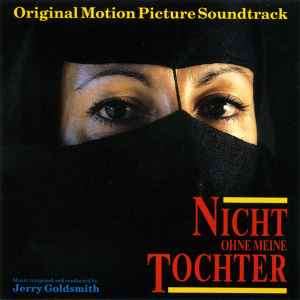 Jerry Goldsmith - Nicht Ohne Meine Tochter (Original Motion Picture Soundtrack) (CD, Album)