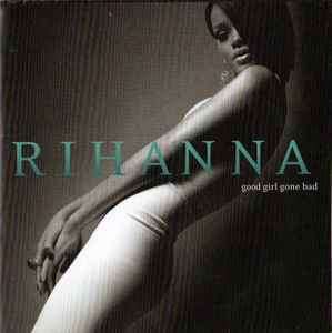 Rihanna - Good Girl Gone Bad (CD, Album)