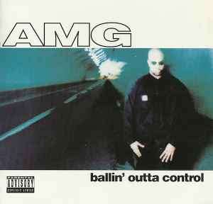 AMG - Ballin' Outta Control (CD, Album)