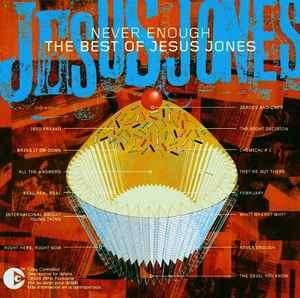 Jesus Jones - Never Enough - The Best Of Jesus Jones (CD, Comp, Copy Prot.)