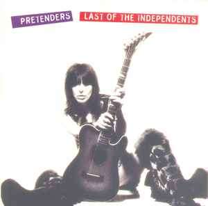 The Pretenders - Last Of The Independents (CD, Album)