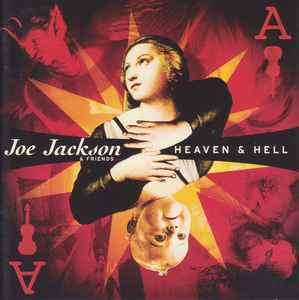 Joe Jackson & Friends Of Joe Jackson - Heaven & Hell (CD, Album, Enh)
