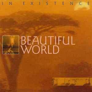 Beautiful World - In Existence (CD, Album)