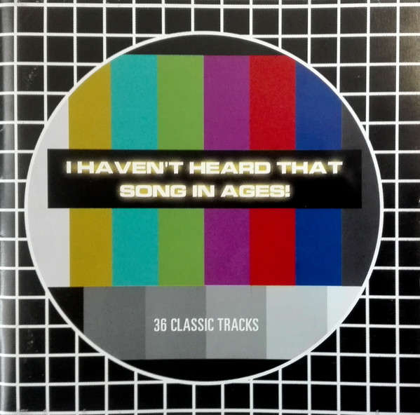 Various - I Haven't Heard That Song In Ages! (2xCD, Comp)