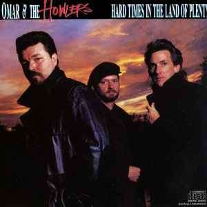 Omar And The Howlers - Hard Times In The Land Of Plenty (CD, Album)