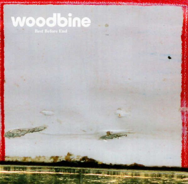 Woodbine - Best Before End (CD, Album)