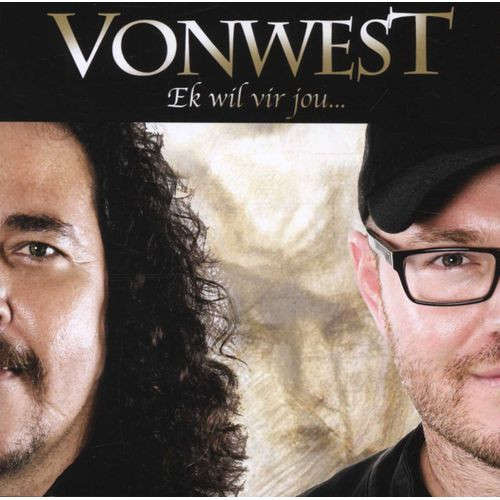 Vonwest - Ek Wil Vir Jou (CD, Album)