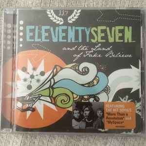 Eleventyseven - And The Land Of Fake Believe (CD, Album)