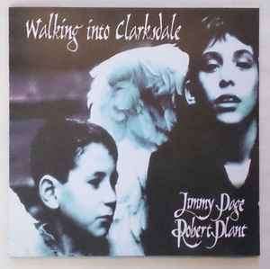 Jimmy Page & Robert Plant - Walking Into Clarksdale (CD, Album)