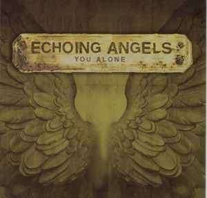 Echoing Angels - You Alone (CD, Album)