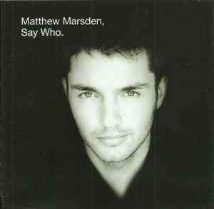 Matthew Marsden - Say Who (CD, Album)