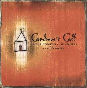 Caedmon's Call - In The Company Of Angels: A Call To Worship (CD, Album)
