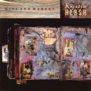 Kristin Hersh - Hips And Makers (CD, Album, RE)