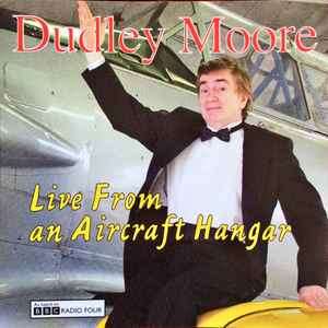 Dudley Moore - Live From An Aircraft Hangar (CD, Album)