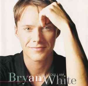 Bryan White - How Lucky I Am (CD, Album)