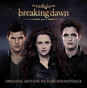 Various - The Twilight Saga: Breaking Dawn Part 2 (Original Motion Picture Soundtrack) (CD, Comp)