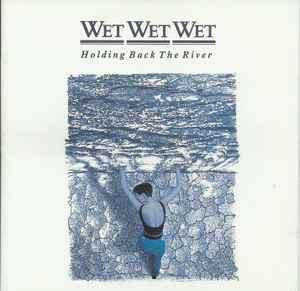 Wet Wet Wet - Holding Back The River (CD, Album)