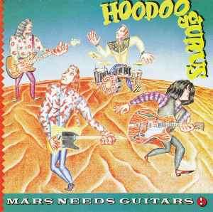 Hoodoo Gurus - Mars Needs Guitars! (CD, Album, RE, RM)