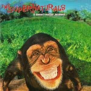 The Supernaturals - It Doesn't Matter Anymore (CD, Album)