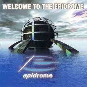 Various - Welcome To The Epidrome (CD, Comp, Mixed)