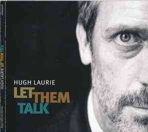 Hugh Laurie - Let Them Talk (CD, Album, Gat)