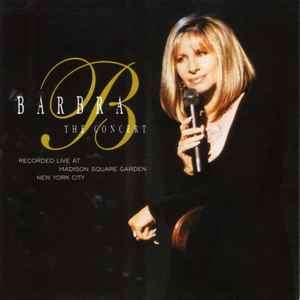 Barbra Streisand - The Concert (Recorded Live At Madison Square Garden New York City) (2xCD, Album)