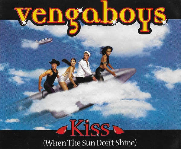 Vengaboys - Kiss (When The Sun Don't Shine) (CD, Maxi, Enh)