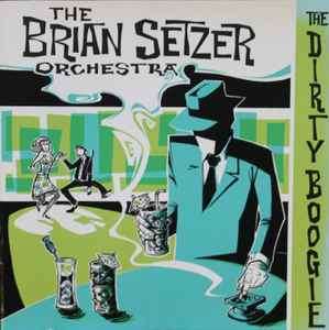 Brian Setzer Orchestra - The Dirty Boogie (CD, Album)